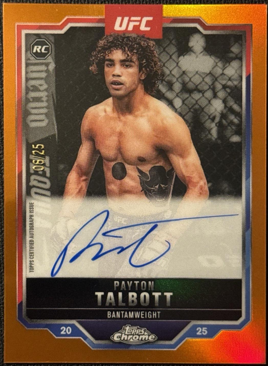 Payton Talbott 2025 Topps Chrome Sapphire UFC Chrome Rookie Autographs Sapphire #CRA-PT Orange Sapphire