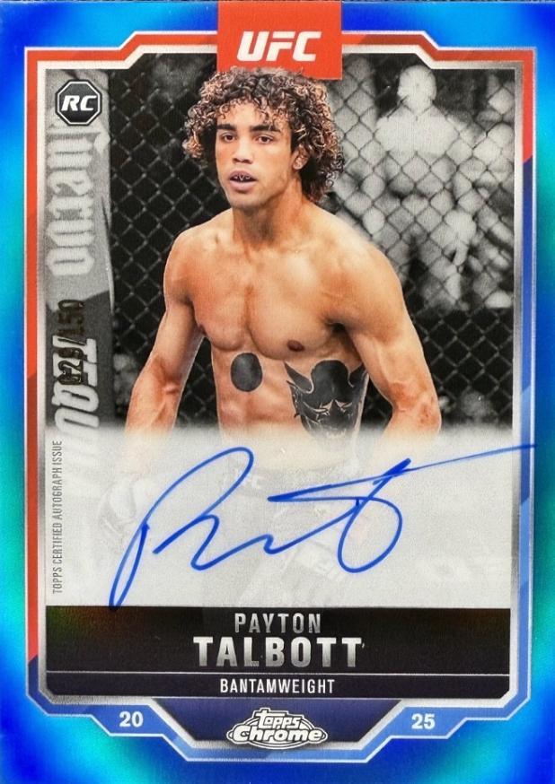 Payton Talbott 2025 Topps Chrome UFC Chrome Rookie Autographs #CRA-PT Blue Refractor