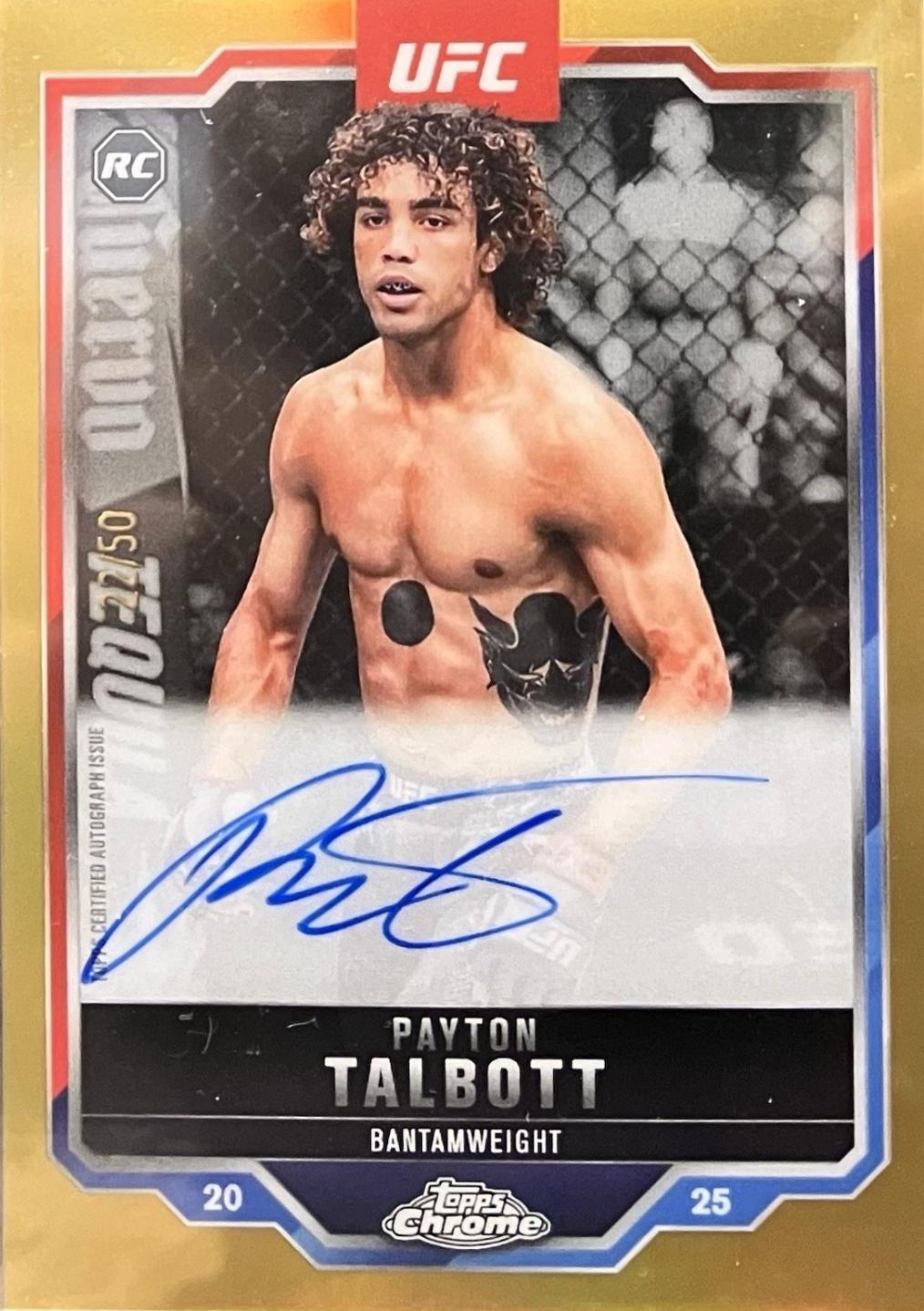 Payton Talbott 2025 Topps Chrome UFC Chrome Rookie Autographs #CRA-PT Gold Refractor