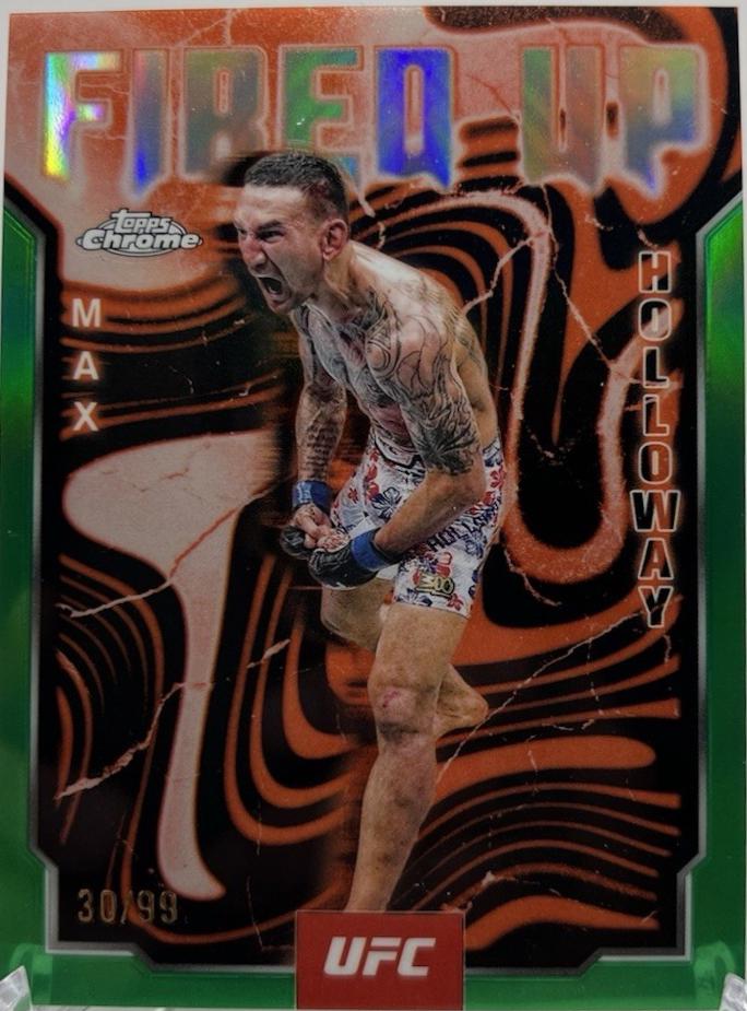 Max Holloway 2025 Topps Chrome UFC Fired Up #FUP-24 Green Refractor