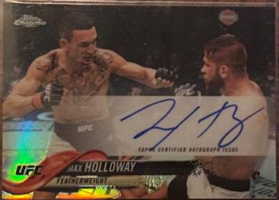 Max Holloway 2018 Topps Chrome UFC Fighter Autographs #FA-MHO Octofractor