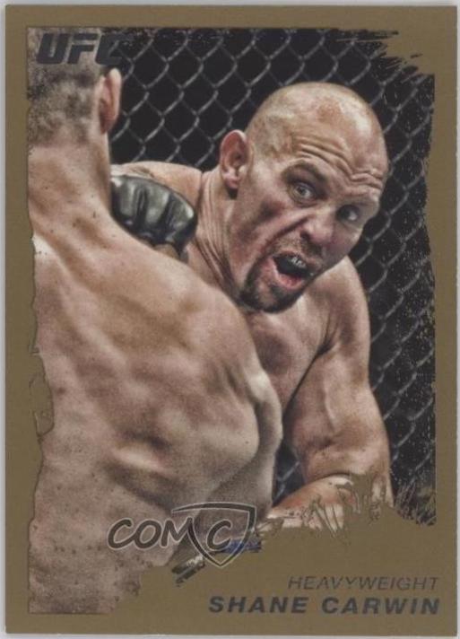 Shane Carwin 2011 Topps UFC Moment of Truth Base #6 Gold