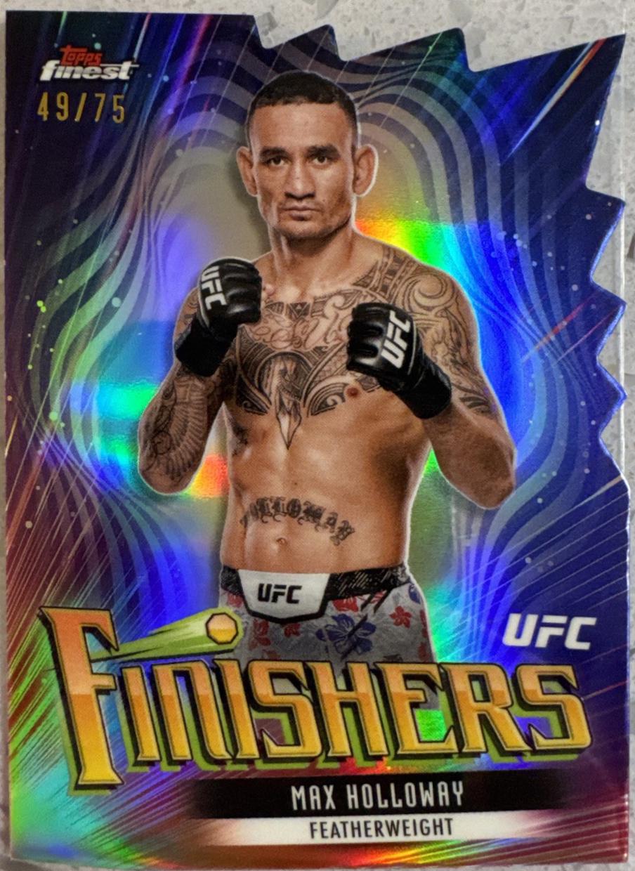 Max Holloway 2024 Topps Finest UFC Finishers #FIN-1 Die-Cut Refractor