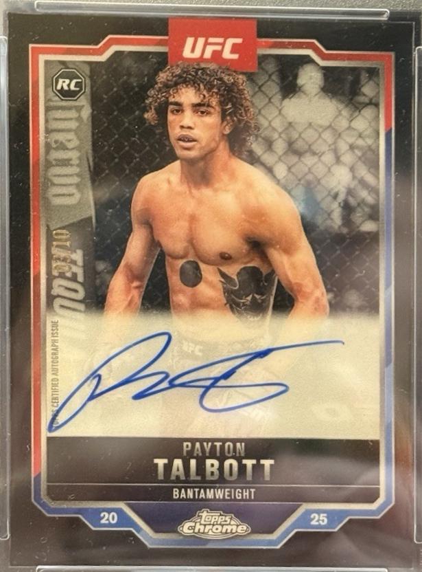 Payton Talbott 2025 Topps Chrome UFC Chrome Rookie Autographs #CRA-PT Black Refractor