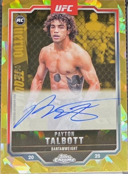 Payton Talbott 2025 Topps Chrome Sapphire UFC Chrome Rookie Autographs Sapphire #CRA-PT Gold Sapphire
