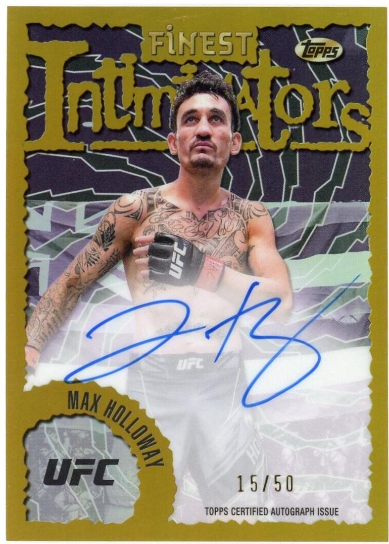 Max Holloway 2024 Topps Finest UFC Intimidators Autographs #IA-MHO Gold Refractor