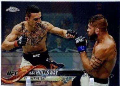 Max Holloway 2018 Topps Chrome UFC Base #25