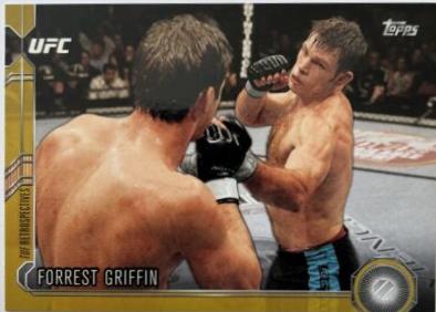 Forrest Griffin 2015 Topps UFC Chronicles Base #19 Gold