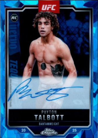 Payton Talbott 2025 Topps Chrome Sapphire UFC Chrome Rookie Autographs Sapphire #CRA-PT Padparadscha Sapphire